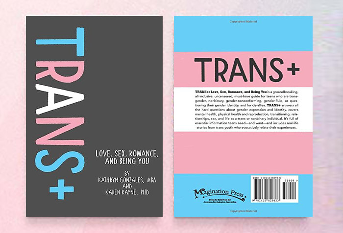 Trans+: Love, Sex, Romance, and Being You