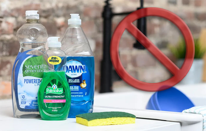 Avoid Using Dishwashing Soap