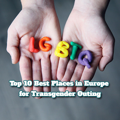 Top 10 Best Places in Europe for Transgender Outing Cover Image