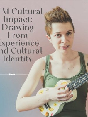 FTM Cultural Impact: Drawing From Experience And Cultural Identity