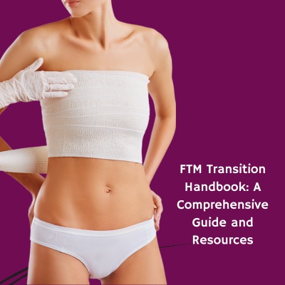FTM Transition Handbook A Comprehensive Guide and Resources