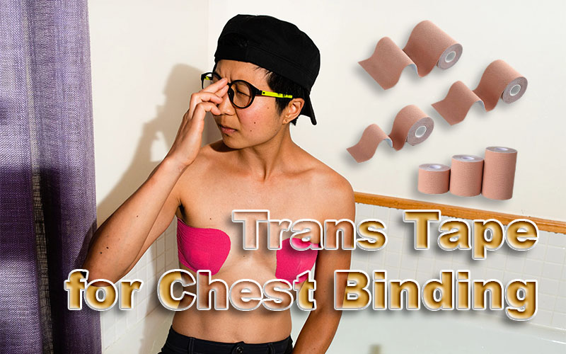 The Ultimate Guide to Trans Tape for Chest Binding