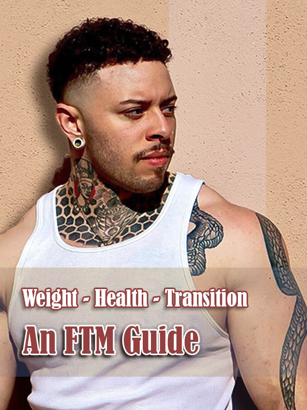 Weight, Health, and Transition: An FTM Guide