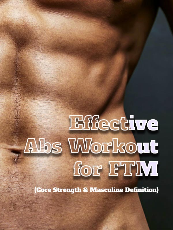 Effective Abs Workout for FTM (Core Strength & Masculine Definition)